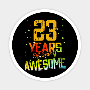 23 Years Of Being Awesome Gifts 23th Anniversary Gift Vintage Retro Funny 23 Years Birthday Men Women Magnet